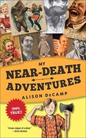 My Near-Death Adventures (99% True!)Áá