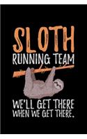 Sloth Running Team We'll Get There When We Get There.