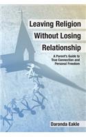 Leaving Religion without Losing Relationship