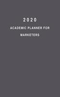 2020 Academic Planner For Marketers: 8.5x11" 2020 Weekly And Monthly Academic Calendar With Yearly Planner