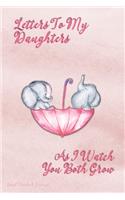 Letters To My Daughters As I Watch You Both Grow