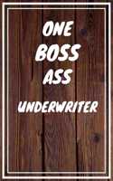 One Boss Ass Underwriter: Underwriter Career School Graduation Gift Journal / Notebook / Diary / Unique Greeting Card Alternative
