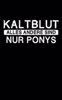 Kaltblut - Alles andere sind nur Ponys