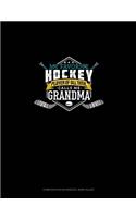 My Favorite Hockey Player Of All Time Calls Me Grandma: Composition Notebook: Wide Ruled(1235 Composition Notebook: Wide Ruled)