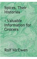 Spices, Their Histories - Valuable Information for Grocers