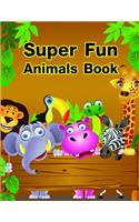 Super Fun Animals Book