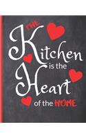 Blank Recipe Book The Kitchen Is The Heart Of The Home