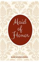 Maid of Honor Small Size Blank Journal-Wedding Planner&To-Do List-5.5"x8.5" 120 pages Book 18: Notebook for Planning Scheduling Organizing- Writing Wedding Notes Thoughts Ideas Reminders-Gift for Bride-to-Be Engagement Gift Bridal Party