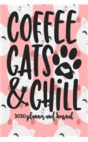 2020 Planner and Journal - Coffee Cats and Chill: 2020 Cat Themed Planner and Journal 6" x 9" 110 Pages With Cute Kitty Cat Kitten Quotes