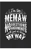 I'm The Memaw No Questions No Arguments We'll Just Do Things My Way