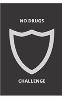 No Drugs Challenge: Monthly Daily Planner Blank Logbook to Write down Your daily and monthly progress