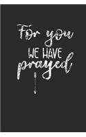 For You We Have Prayed