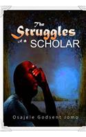 Struggles of a Scholar