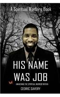 His Name Was Job