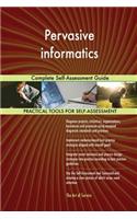 Pervasive informatics: Complete Self-Assessment Guide