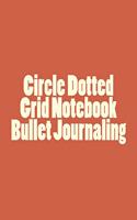 Circle Dotted Grid Notebook Bullet Journaling