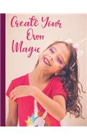 Create Your Own Magic