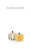 Sweet Dumpling Squash Notes