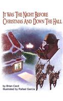 It Was The Night Before Christmas And Down The Hall