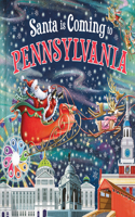 Santa Is Coming to Pennsylvania: (Santa Is Coming...)