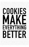 Cookies Make Everything Better