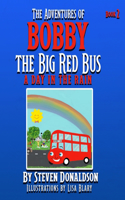 Adventures of Bobby the Big Red Bus: A Day in the Rain