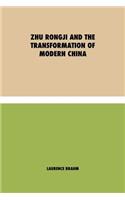 Zhu Rongji and the Transformation of Modern China