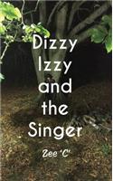Dizzy Izzy and the Singer