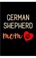 German Shepherd Notebook: Blank Lined Journal: Cute German Shepherd Mom Design