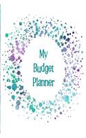 My Budget Planner: The Perfect Planner to Keep Track of All Your Finances, Work Out a Budget, Cut Down Your Expenses and Track Your Savings with a Green and Purple Des