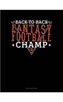 Back to Back Fantasy Football Champ: Unruled Composition Book