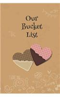 Our Bucket List: Bucket List Journal or Notebook for Couples, Newlyweds, Anniversaries, Ideas, Travel, Experiences, 6x9 Paper