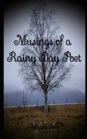 Musings of a Rainy Day Poet