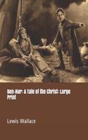Ben-Hur: A Tale of the Christ: Large Print