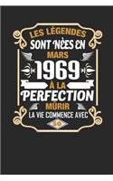 Les Légendes Sont Nèes En Mars 1969 À La Perfection Mûrir La Vie Commence Avec 50