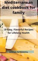 Mediterranean diet cookbook for family