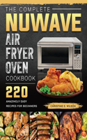 The Complete Nuwave Air Fryer Oven Cookbook