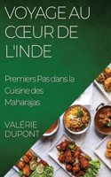 Voyage au Coeur de l'Inde