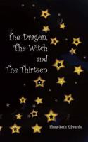 The Dragon, The Witch and The Thirteen