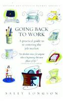 Going Back to Work: A Practical Guide to Re-Entering the Job Market