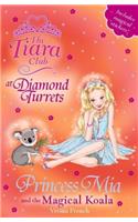 The Tiara Club: Princess Mia and the Magical Koala
