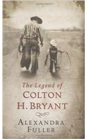 The Legend of Colton H Bryant