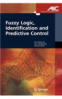 Fuzzy Logic, Identification and Predictive Control: (English)