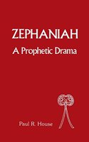 Zephaniah, a Prophetic Drama (JOURNAL FOR THE STUDY OF THE OLD TESTAMENT, SUPPLEMENT SERIES, VOL 69)