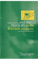 Nationalism and the Nation in the Iberian Peninsula: Competing and Conflicting Identities