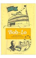 Bob-Lo: An Island in Troubled Waters