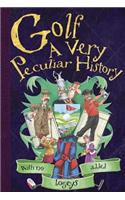 Golf: A Very Peculiar History