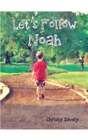 Let's Follow Noah