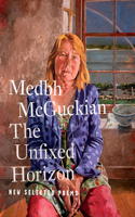 Unfixed Horizon: New Selected Poems
