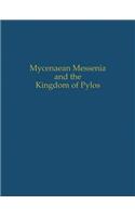 Mycenaean Messenia and the Kingdom of Pylos